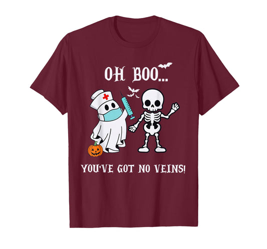 Oh Boo You've Got No Vein Halloween Nurse Ghost Skeleton T-Shirt