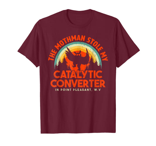 Funny Mothman Stole My Catalytic Converter Mothman Cryptid T-Shirt