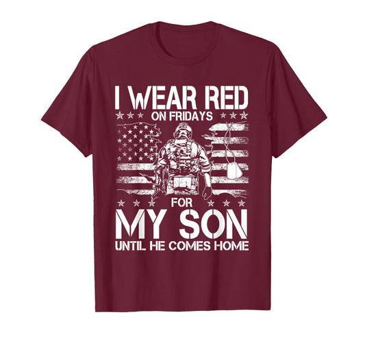 I Wear Red On Fridays For My SON Until He Comes Home Veteran T-Shirt