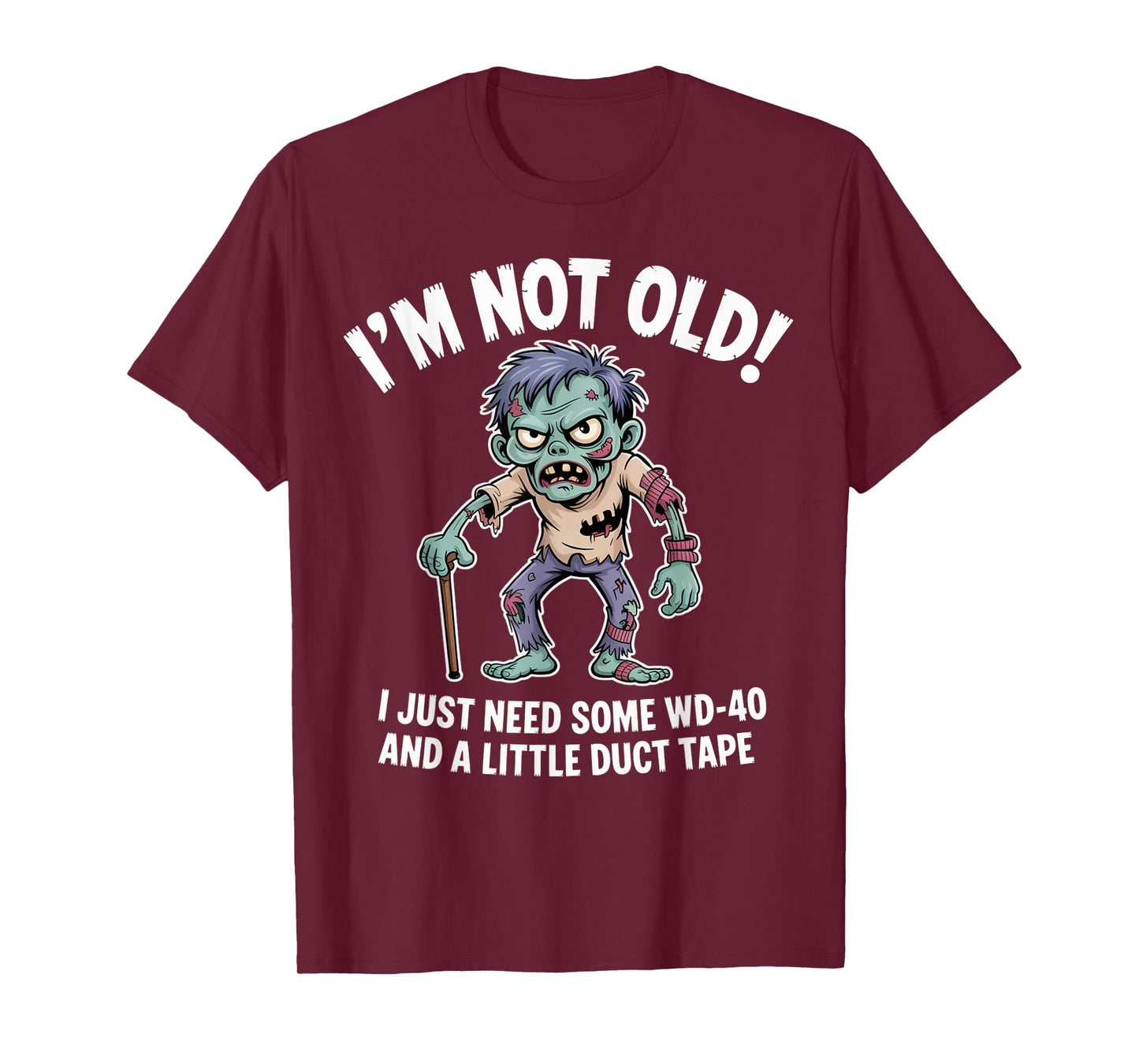 Grumpy Zombie I’m Not Old Just Need WD-40 and Duct Tape T-Shirt