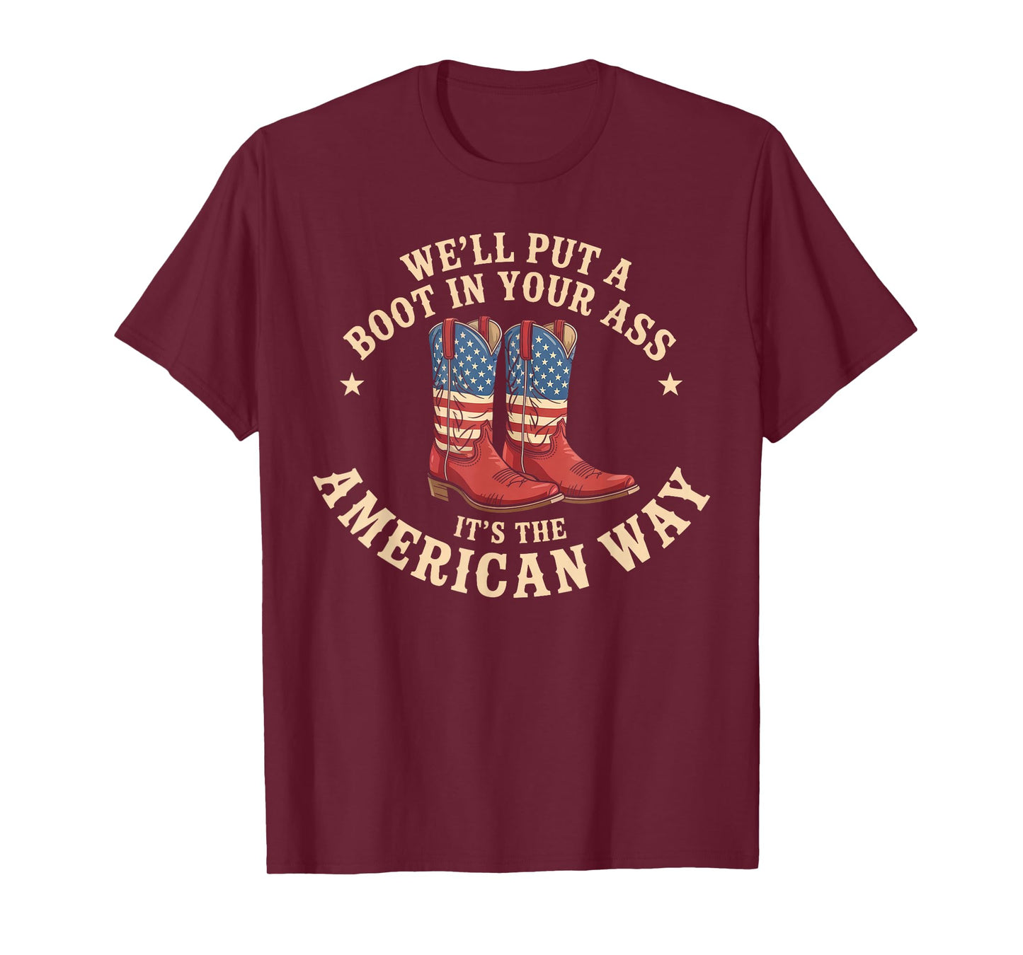 We'll Put A Boot in Your Ass Western Cowgirl 4th of July T-Shirt