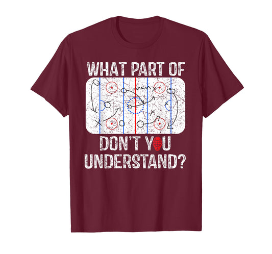 What Part Of Don't You Understand Funny Hockey Mom Dad Coach T-Shirt