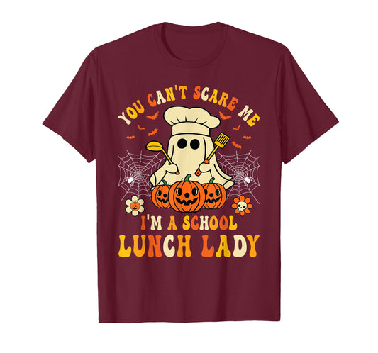You Can't Scare Me I'm A School Lunch Lady Halloween Candy T-Shirt