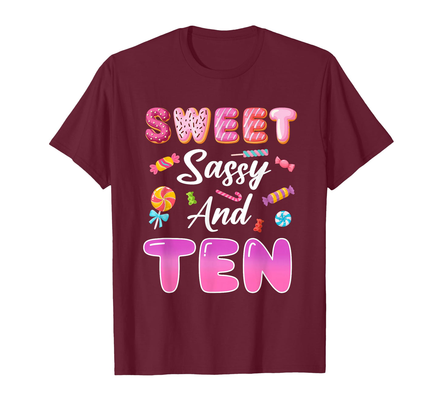 Sweet Sassy and Ten 10th Birthday Candy Theme Party T-Shirt