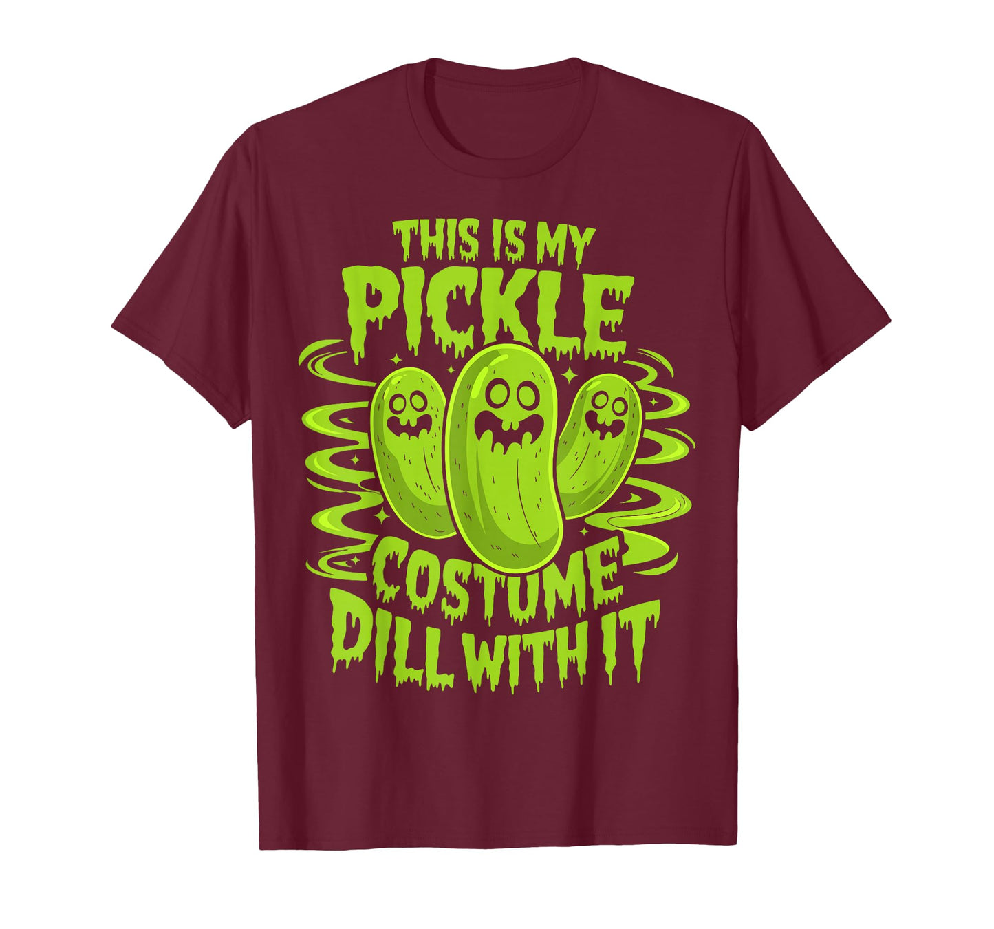 This Is My Pickle Costume Dill with It - Spooky Halloween T-Shirt