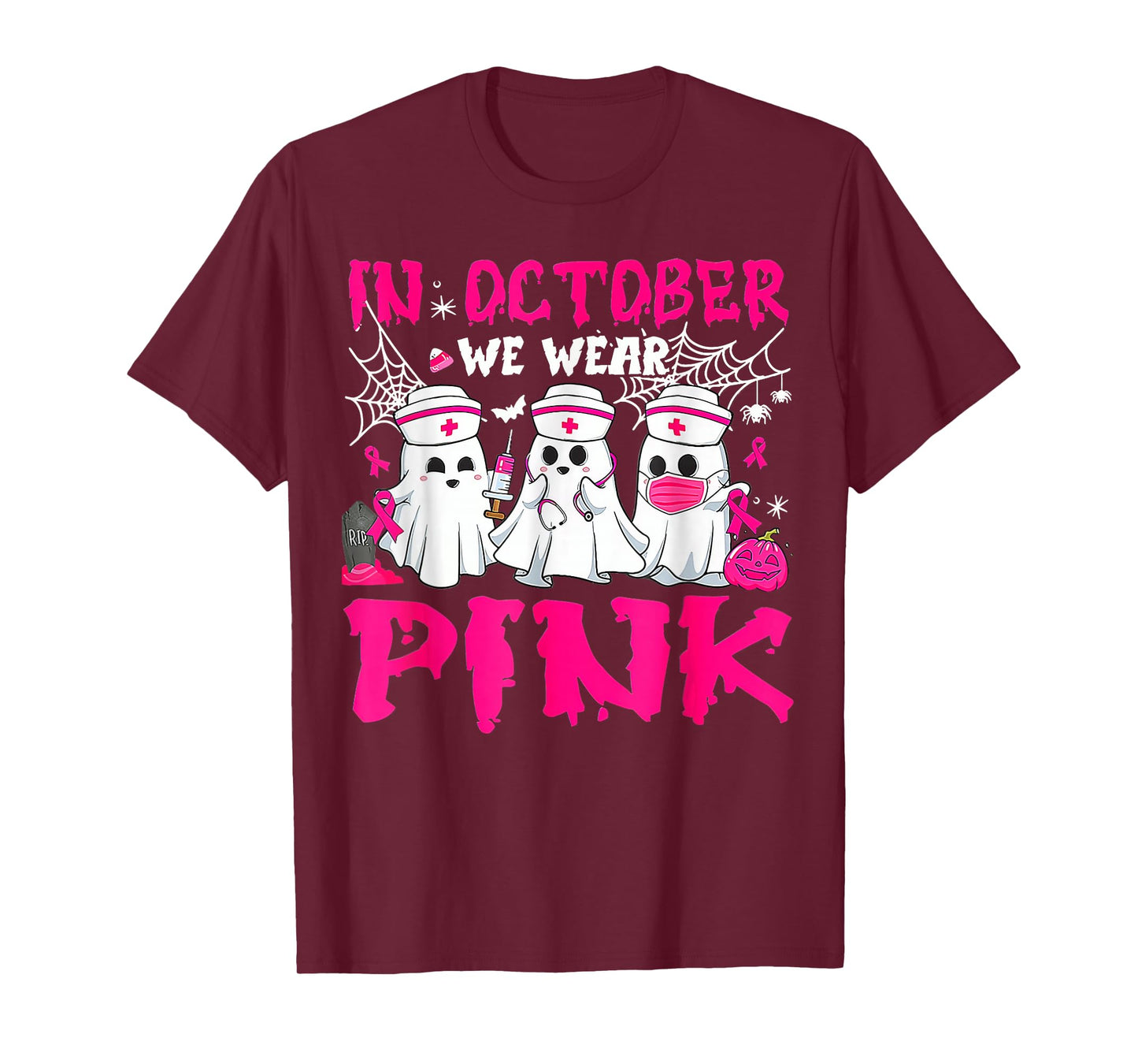 In October We Wear Pink Nurse Ghost Halloween Breast Cancer T-Shirt