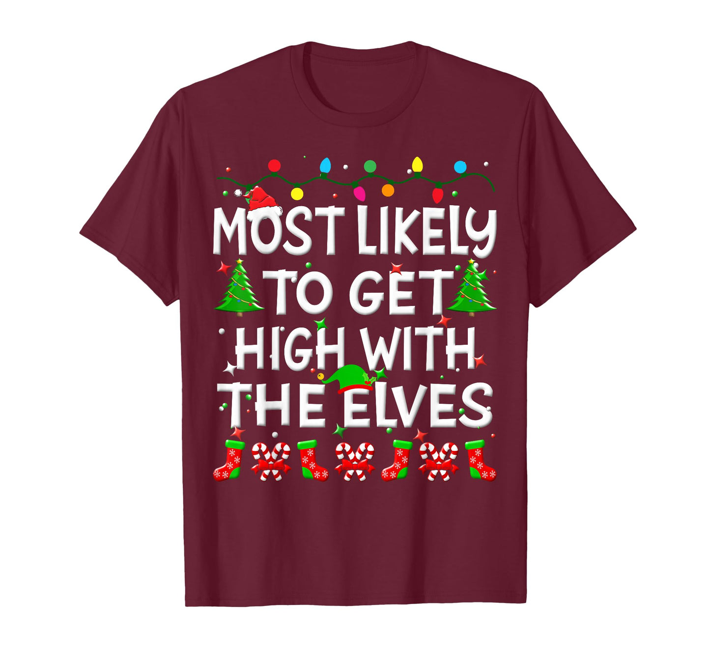 Most Likely To Get High With The Elves Christmas Family Joy T-Shirt