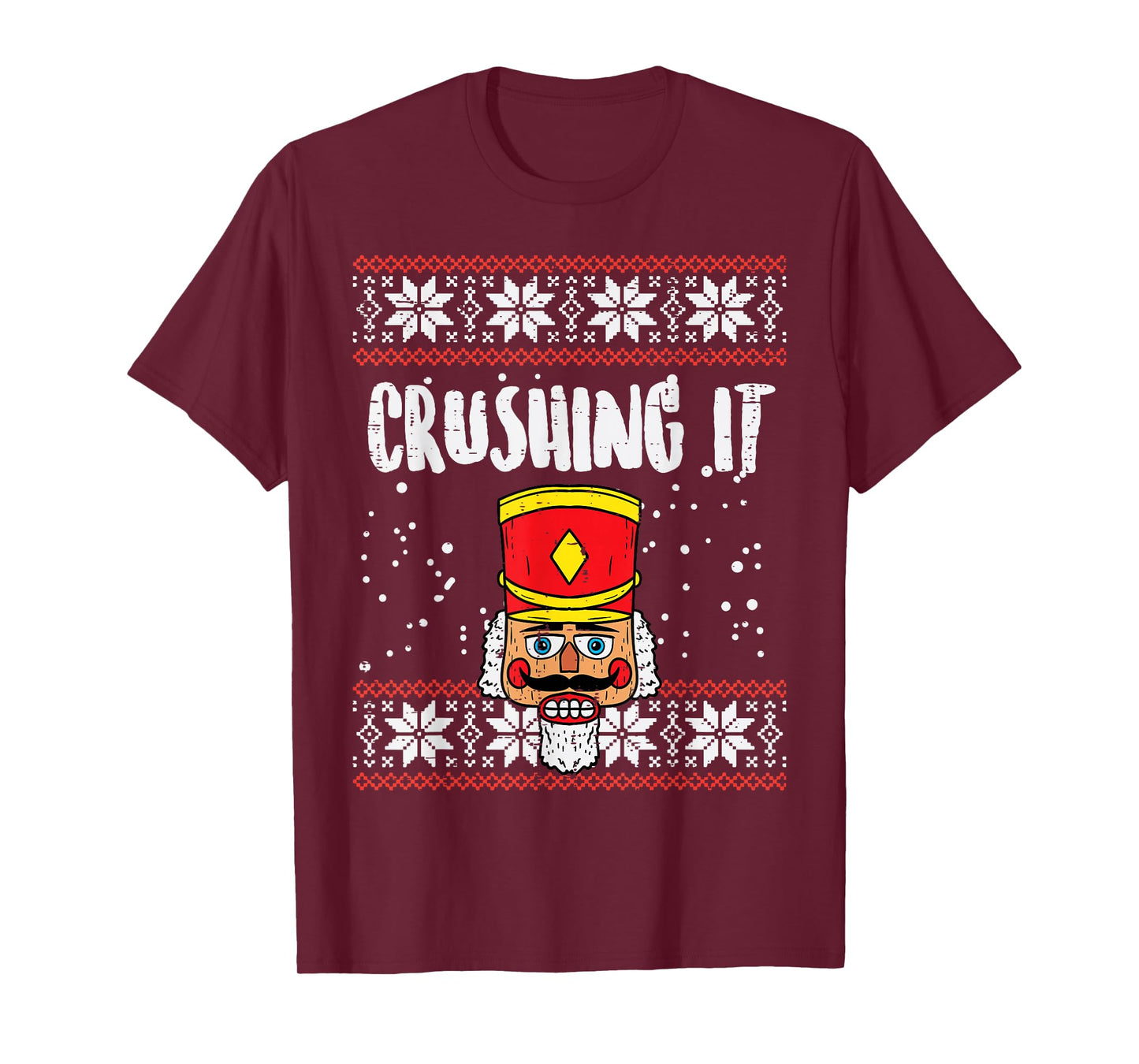 Crushing It Nutcracker Ugly Christmas Xmas Men Women Kids T-Shirt