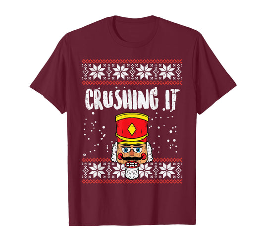 Crushing It Nutcracker Ugly Christmas Xmas Men Women Kids T-Shirt