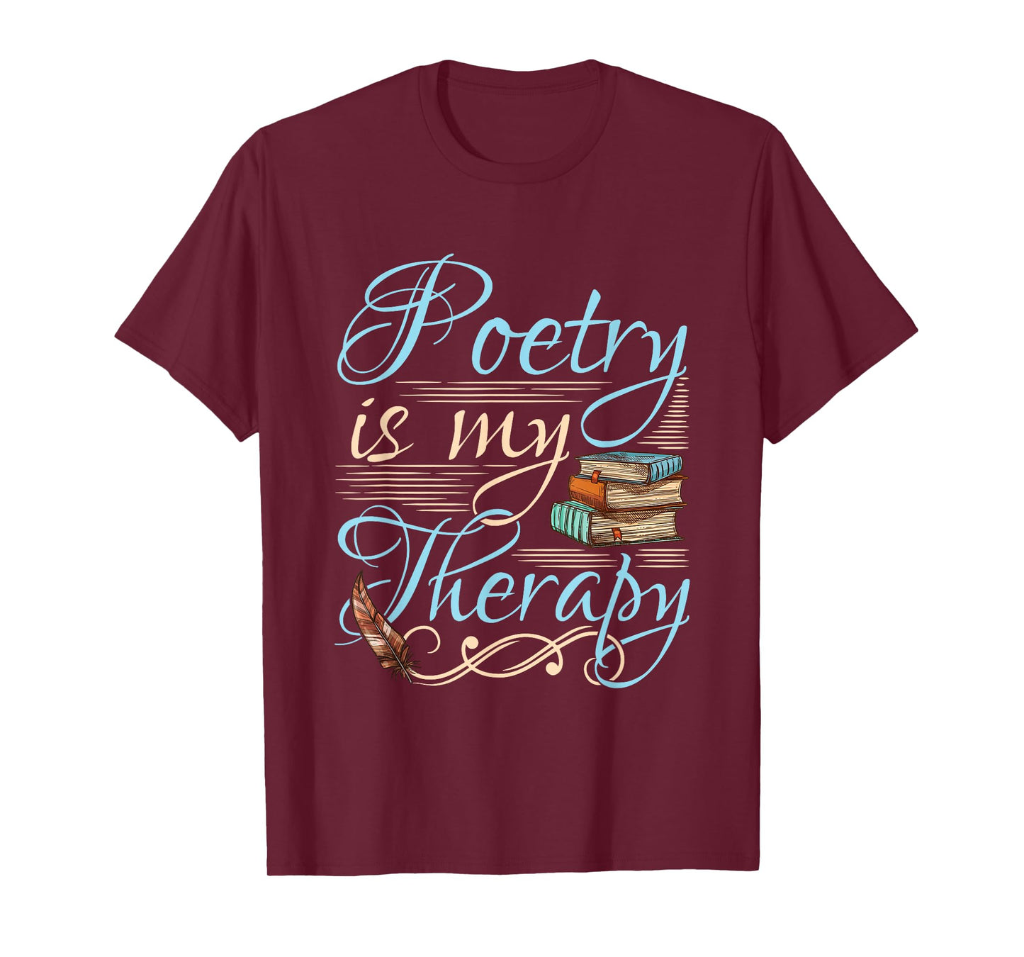 Poetry Is My Therapy Quote World Poetry Day Poet T-Shirt