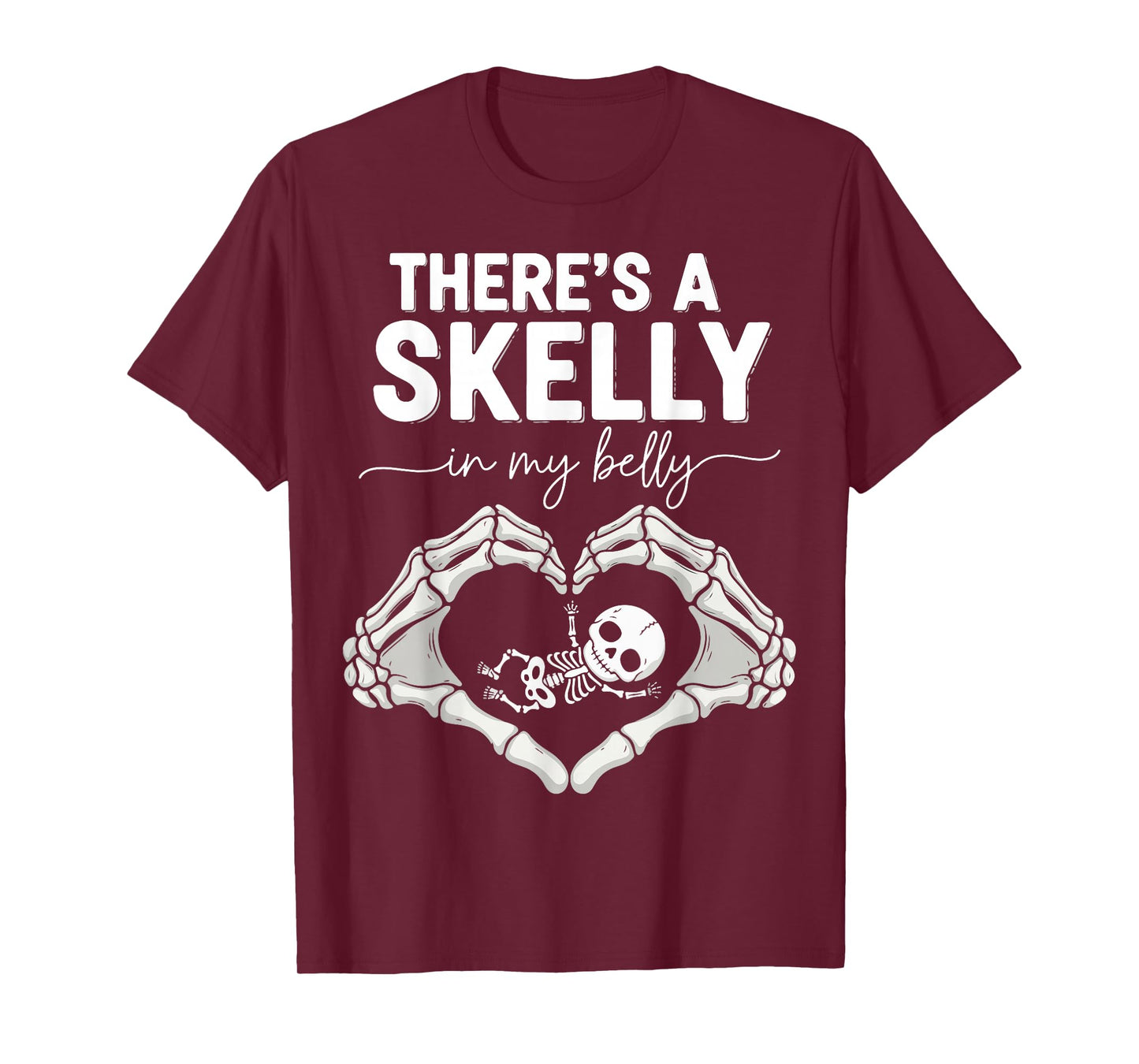 Funny Skeleton There's Skelly in My Belly Pregnant Halloween T-Shirt