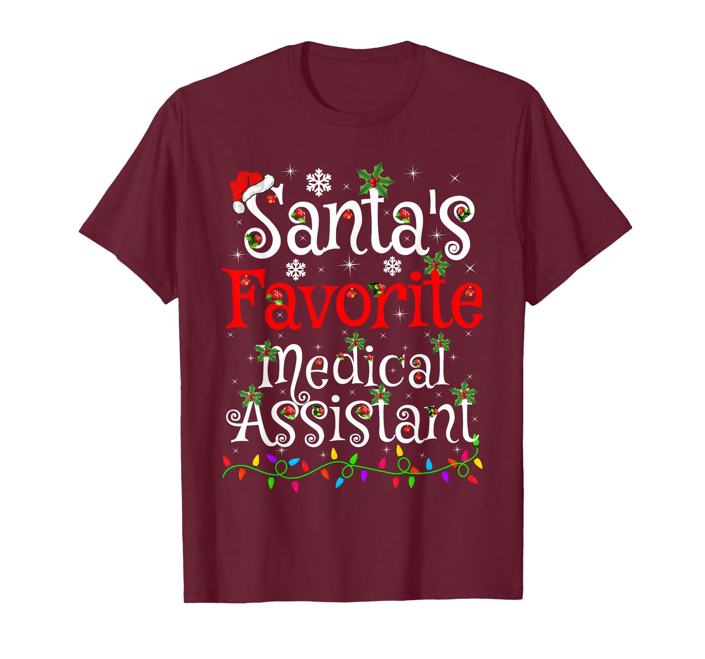 Santa Favorite Medical Assistant Christmas Family Funny Xmas T-Shirt
