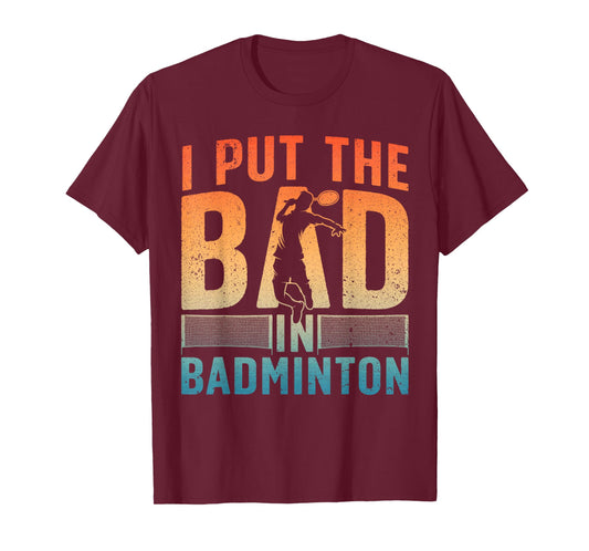 Funny Badminton Design For Men Women Kids Badminton Player T-Shirt
