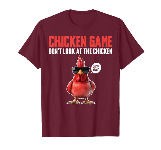 Chicken Game Don't Look At The Chicken Game Over T-Shirt