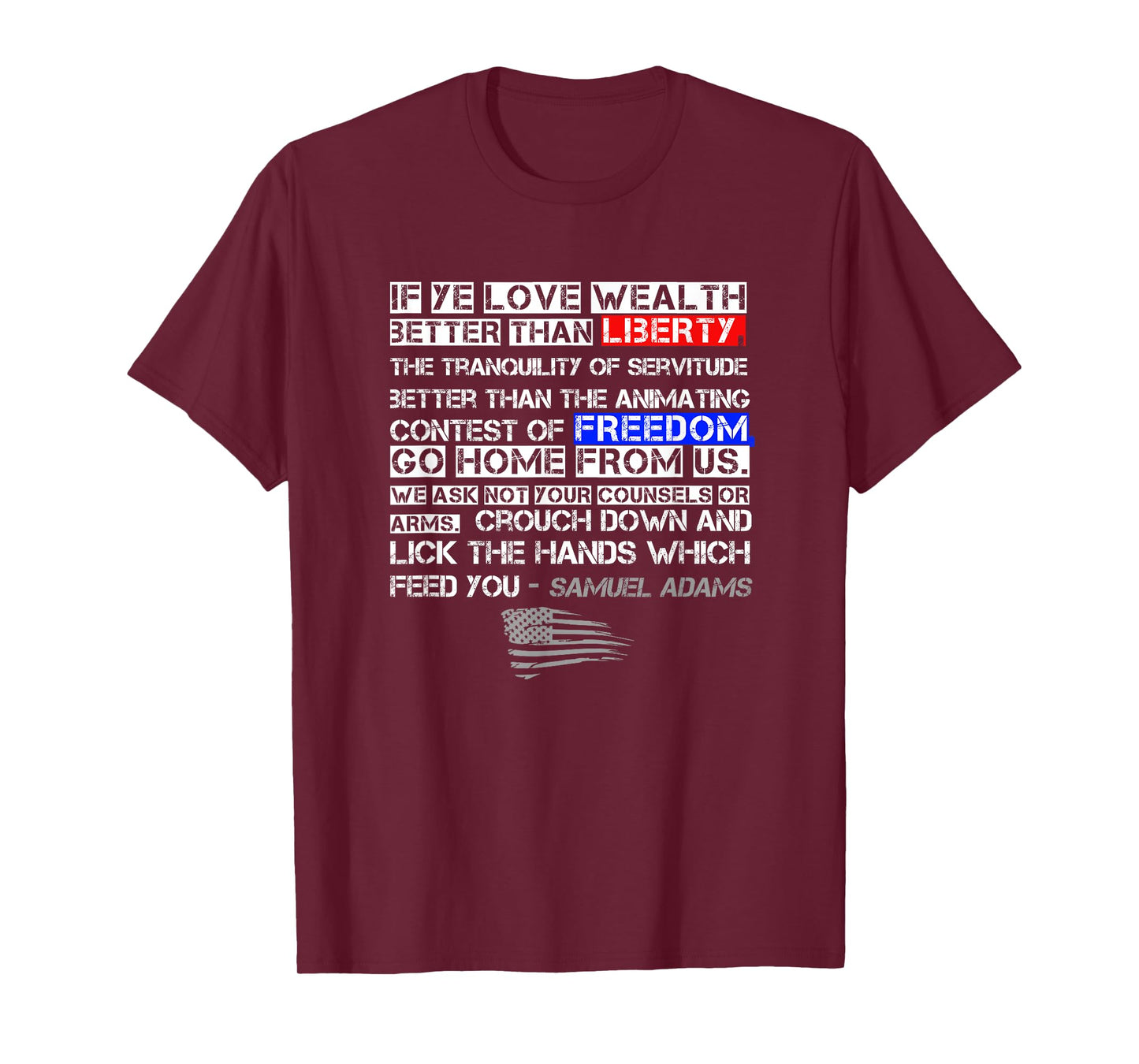 Samuel Adams American Patriot Quote - Liberty and Freedom T-Shirt