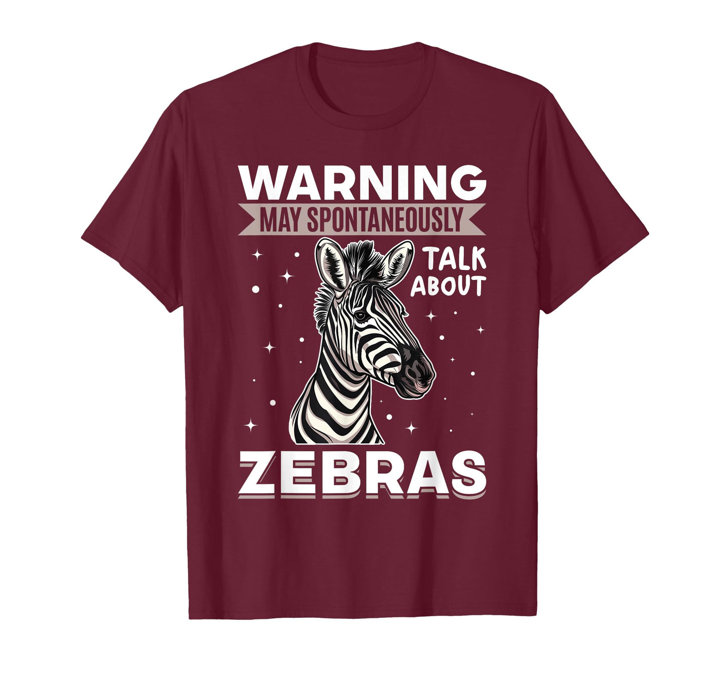 Funny Zebra Animal Warning May Spontaneously Talk About T-Shirt