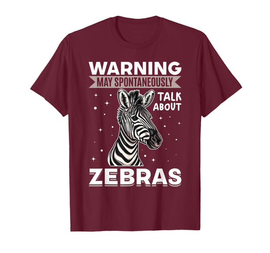 Funny Zebra Animal Warning May Spontaneously Talk About T-Shirt