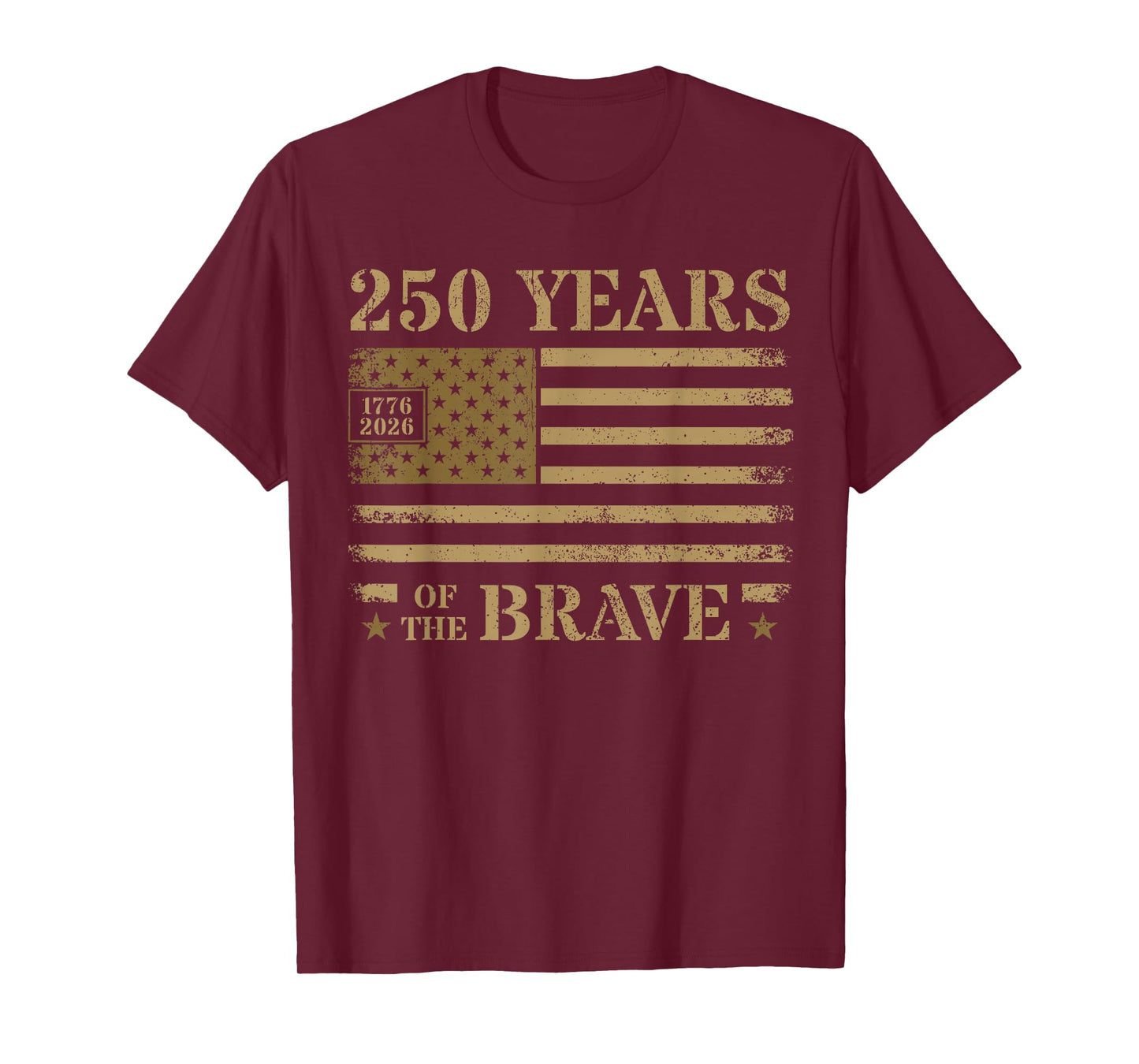 250 Quarter Millennium of The Brave Rugged Flag for Men T-Shirt
