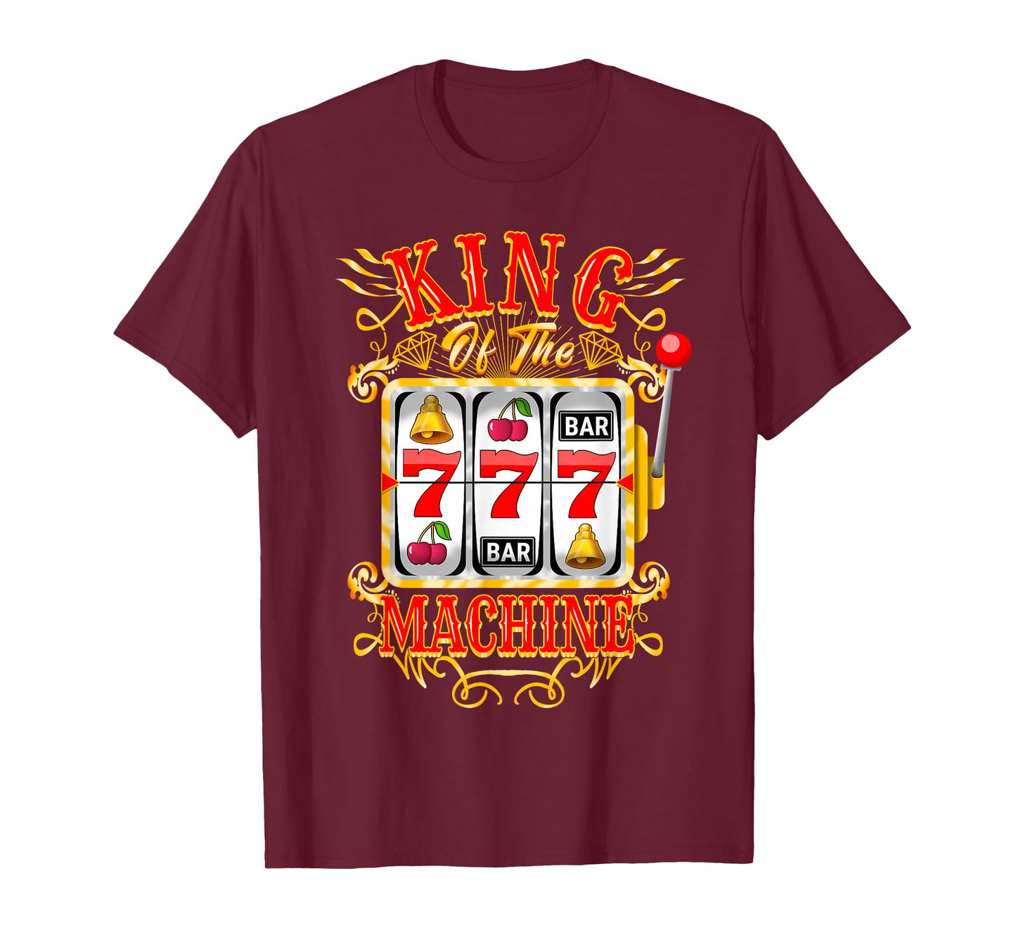 King Of The Slot Machine Casino Gambling Lover T-Shirt