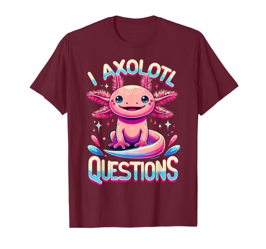 I Axolotl Questions Cute Anime Axolotl T-Shirt