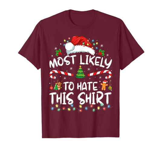 Most Likely To Hate This Shirt Family Christmas Pajamas T-Shirt