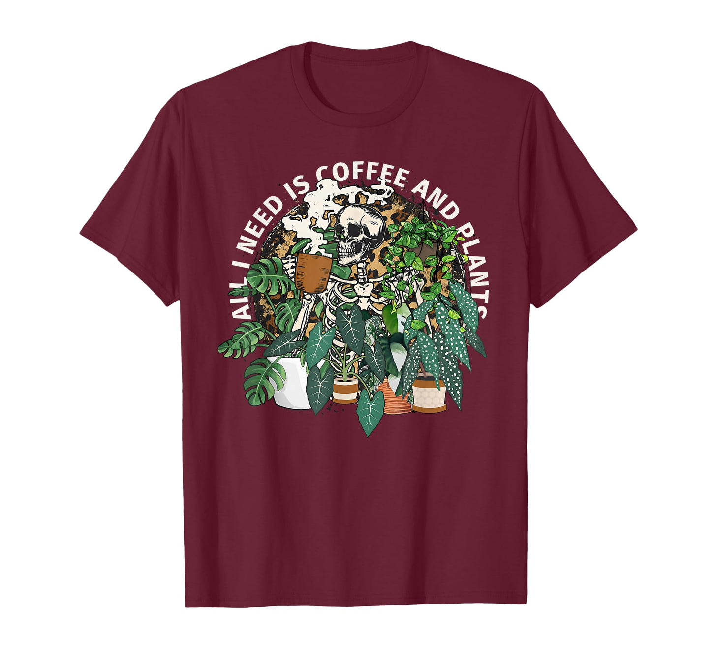 All I Need Is Coffee & Plants Funny Skeleton Happy Halloween T-Shirt