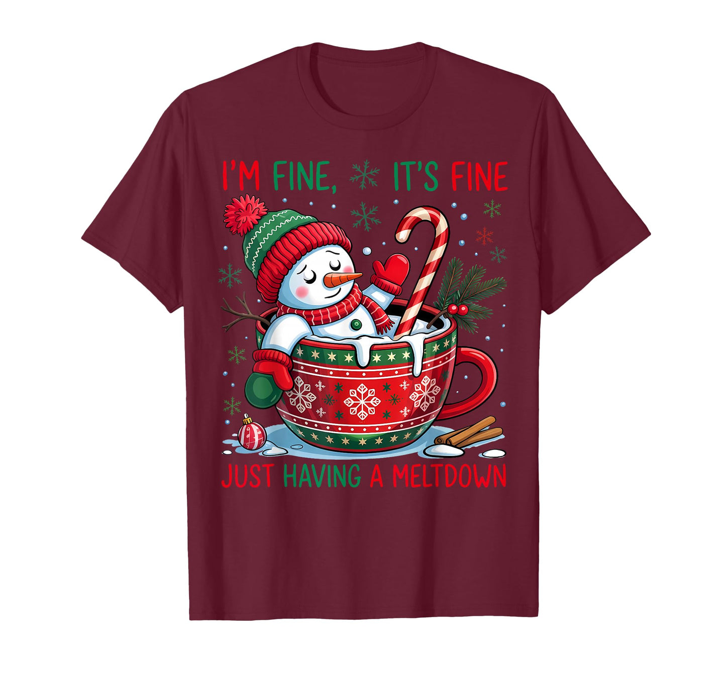 Funny Cute Snowman Christmas I'm Fine Just Having A Meltdown T-Shirt