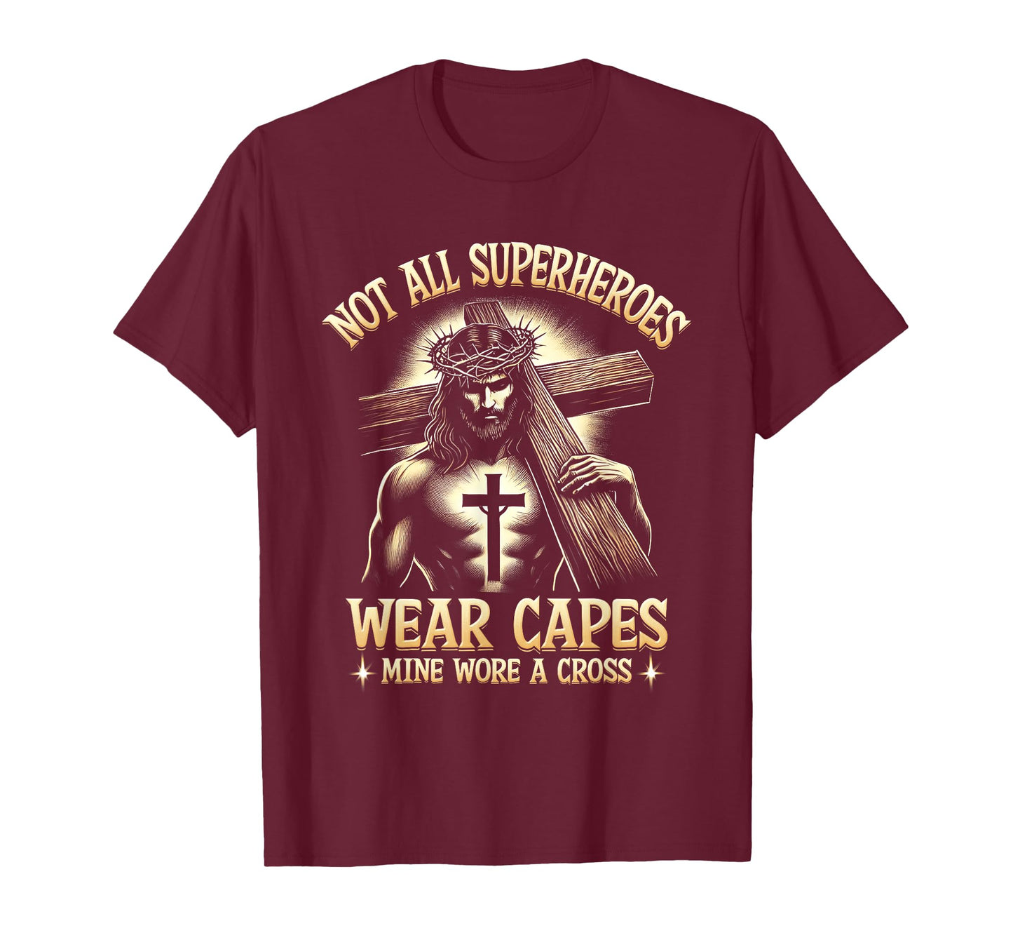 Not All Superhero Wear Capes Mine Wore A Cross Saying T-Shirt