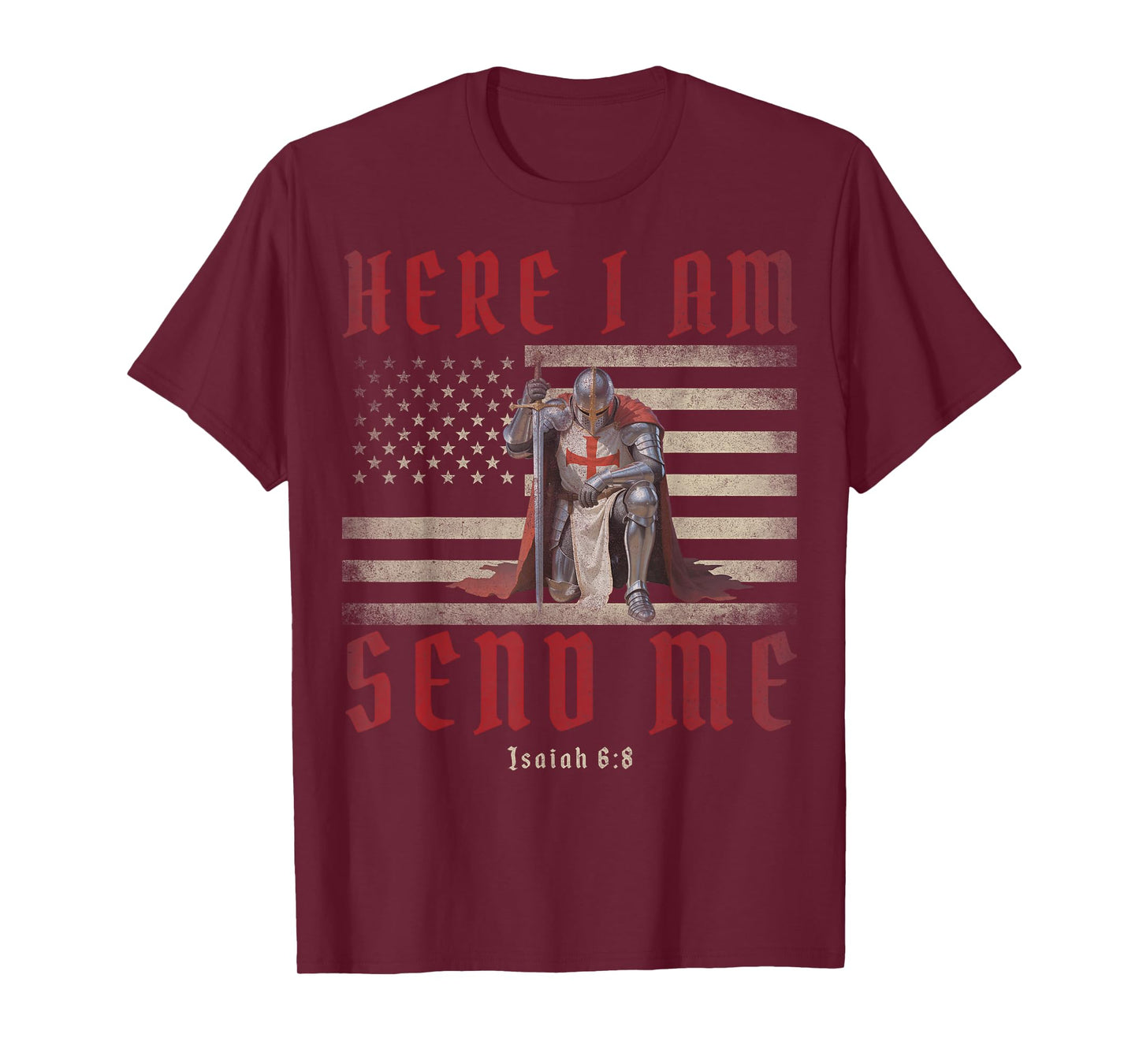 Here I Am Send Me Knights Templar Crusader American Flag T-Shirt