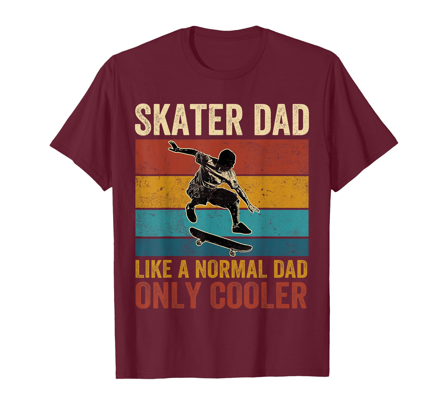 Skater Dad Like A Normal Dad Only Cooler Father's Day T-Shirt