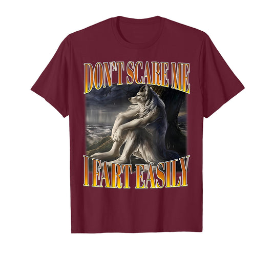 Funny Alpha Wolf Meme Don't Scare Me I Fart Easily Bootleg T-Shirt