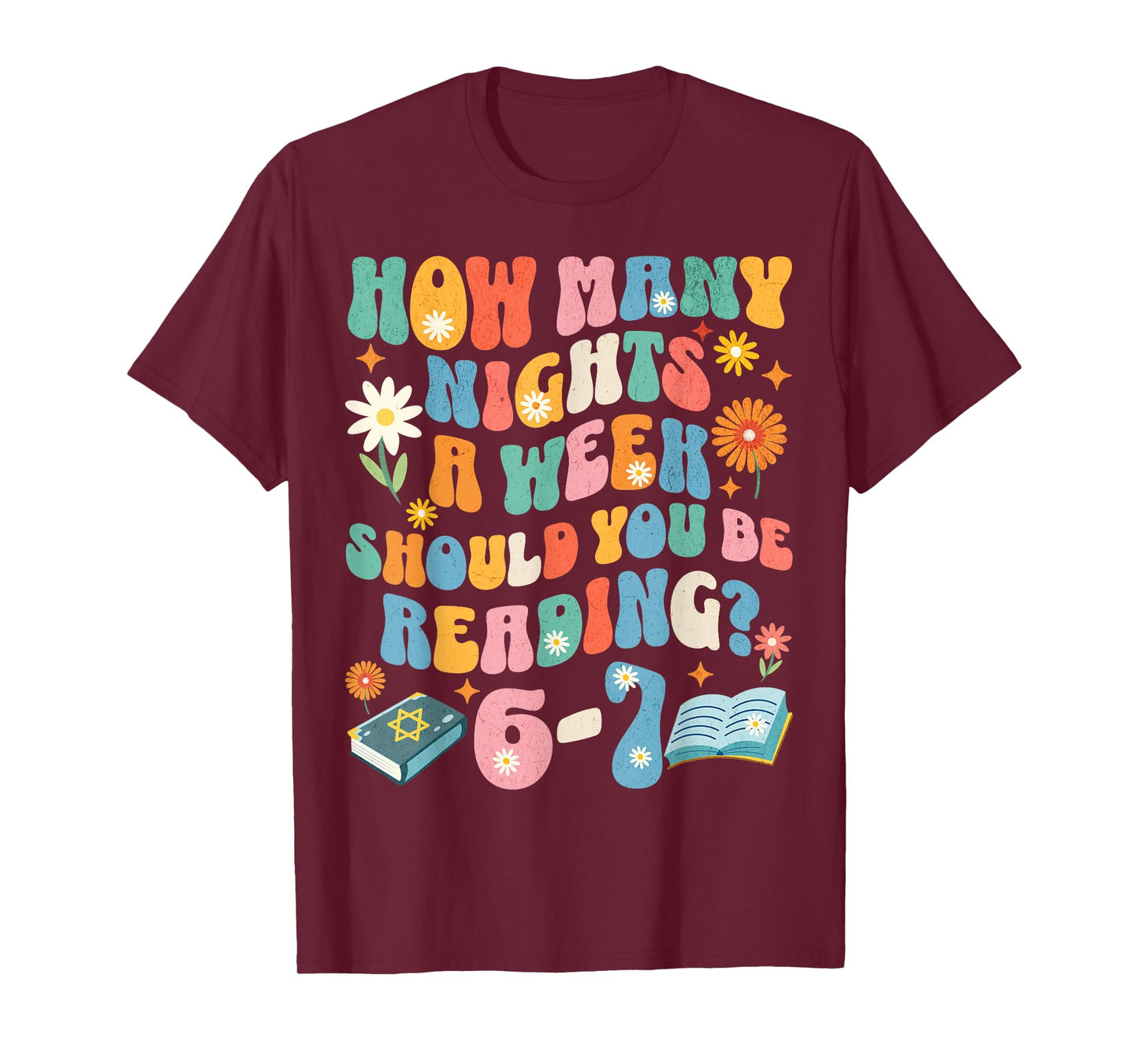 How Many Night a Week Should You be Reading 6 7 Meme Teacher T-Shirt