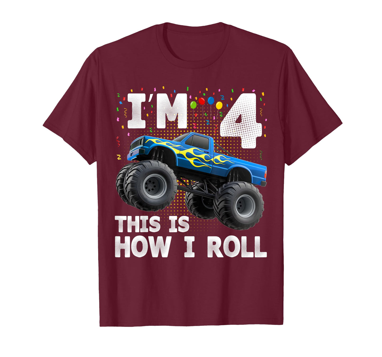 I'm 4 This is How I Roll Monster Truck 4th Birthday Boys T-Shirt