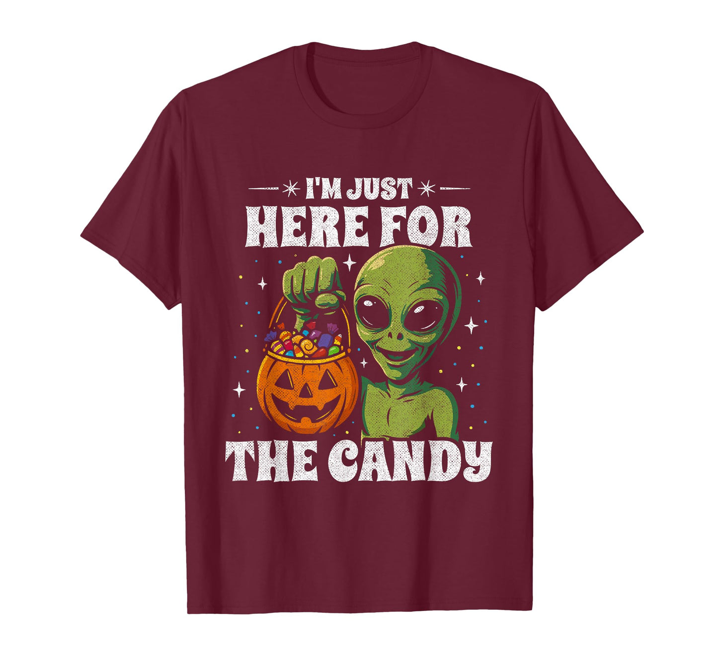 Funny UFO Alien Halloween Costume - Just Here for The Candy T-Shirt
