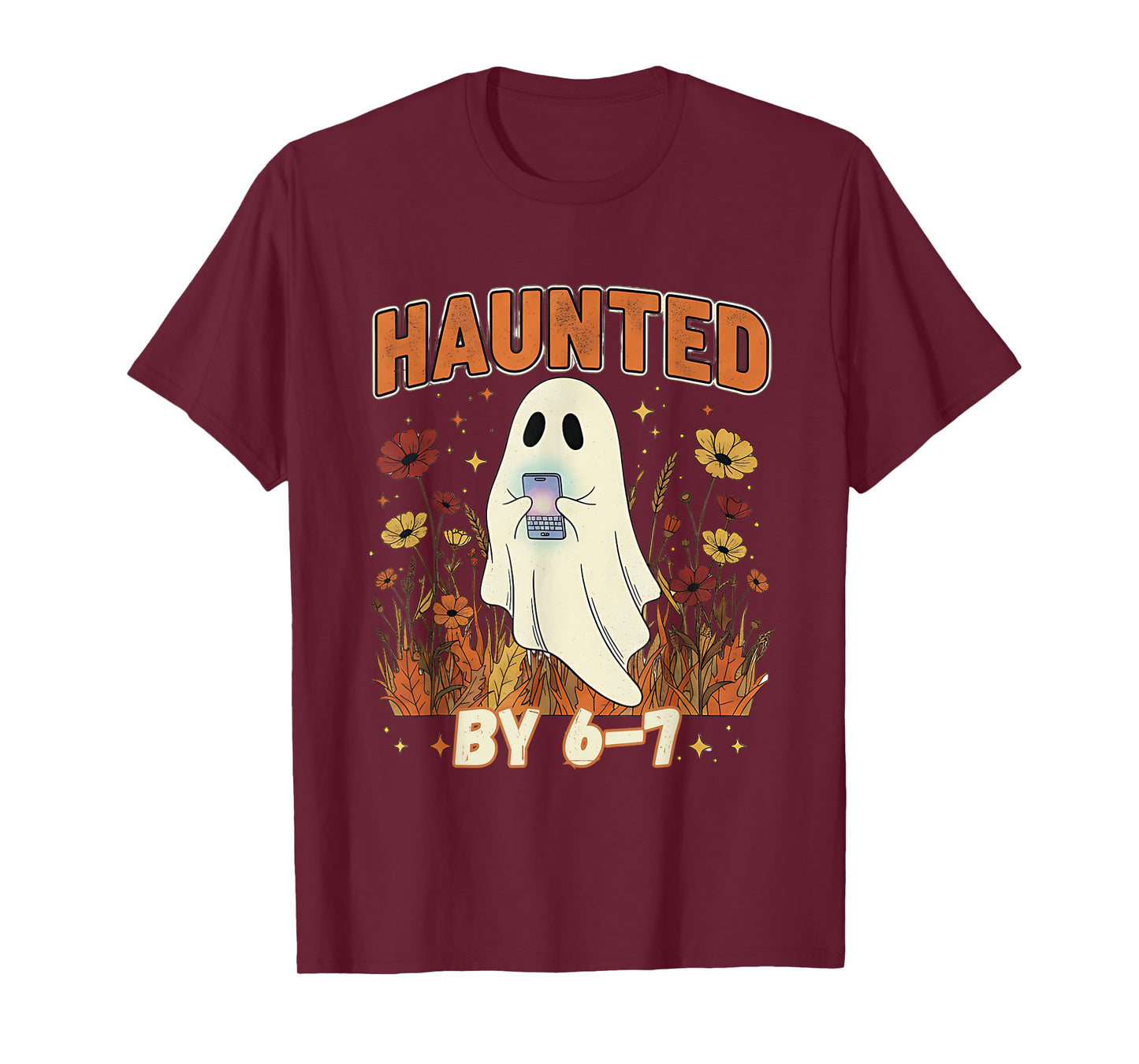 Haunted by 6 7 Ghost Floral 67 Meme Halloween Six Seven T-Shirt