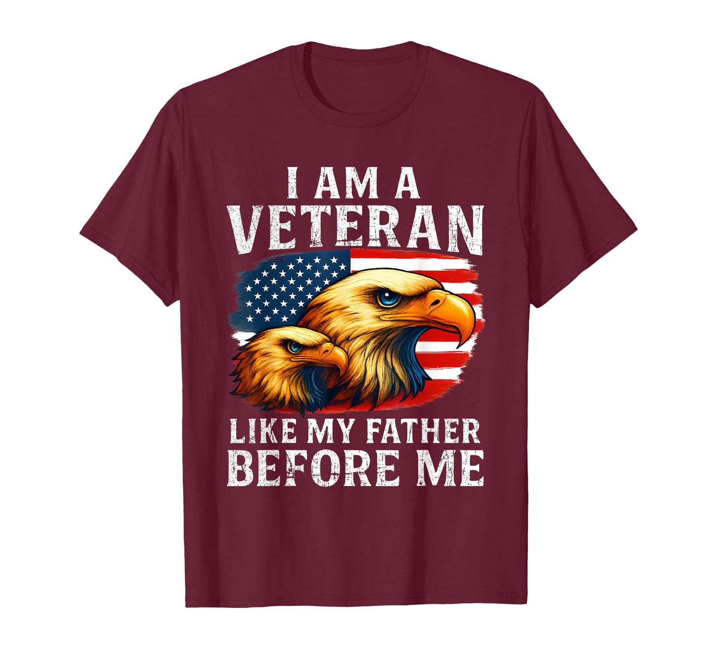 I Am A Veteran Like My Father Before Me T-Shirt