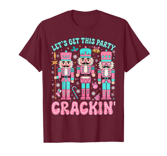 Let's Get This Party Crackin' Nutcracker Pink Christmas Xmas T-Shirt