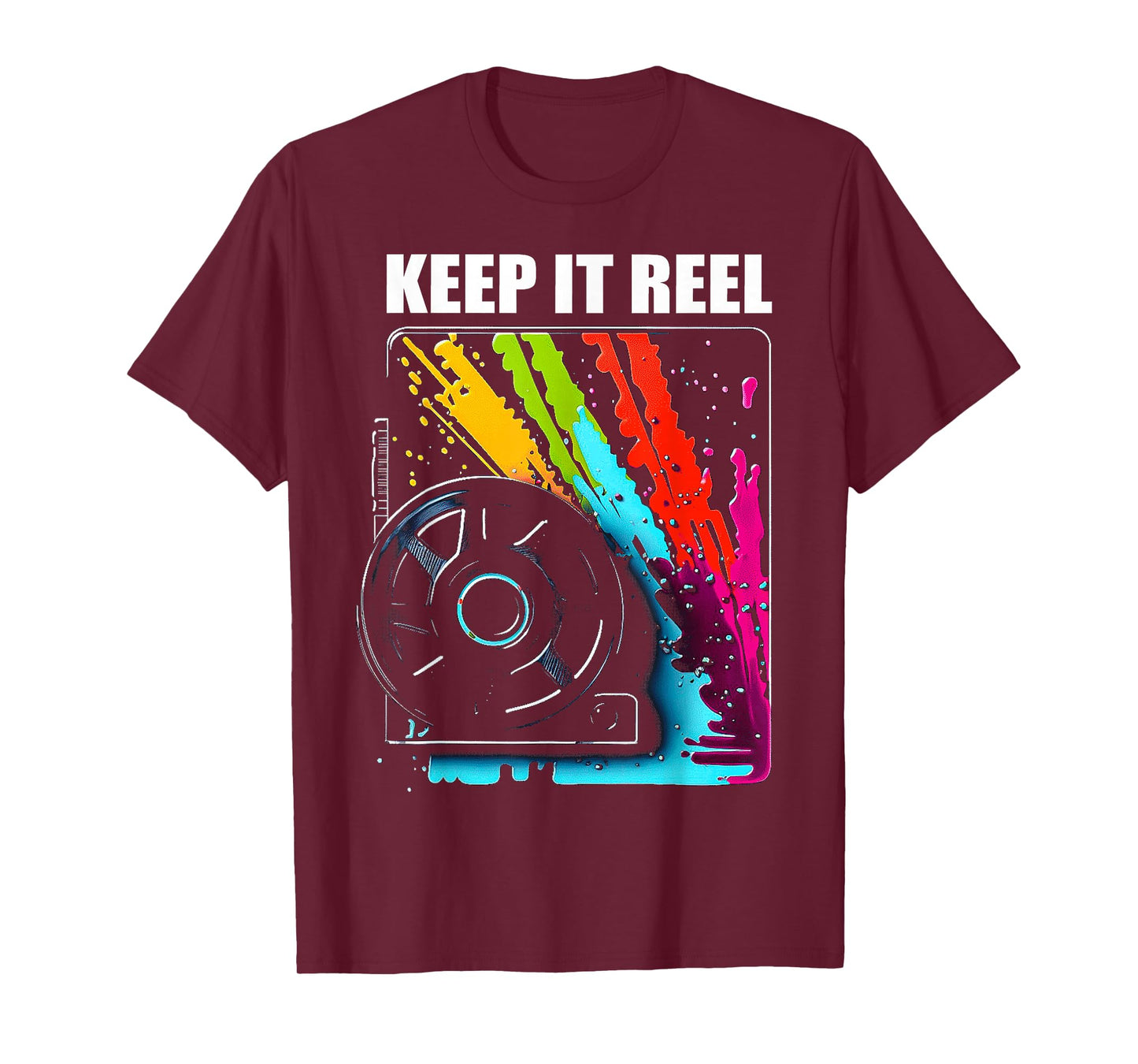 Keep It Reel for Film Fans, Film Students and Filmmakers T-Shirt