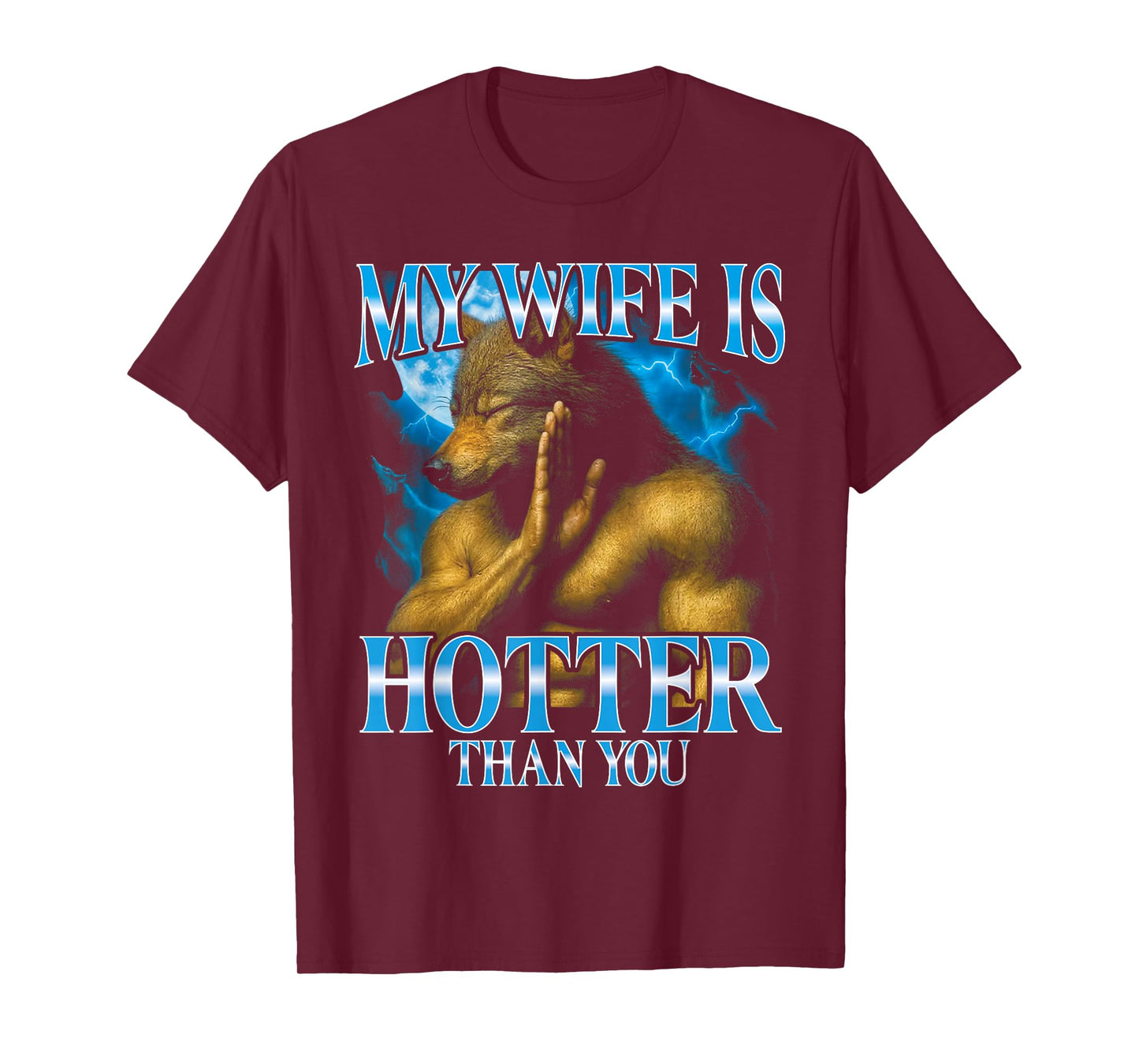 My Wife is Hotter Than You Funny Bootleg Dad Husband Wolf T-Shirt