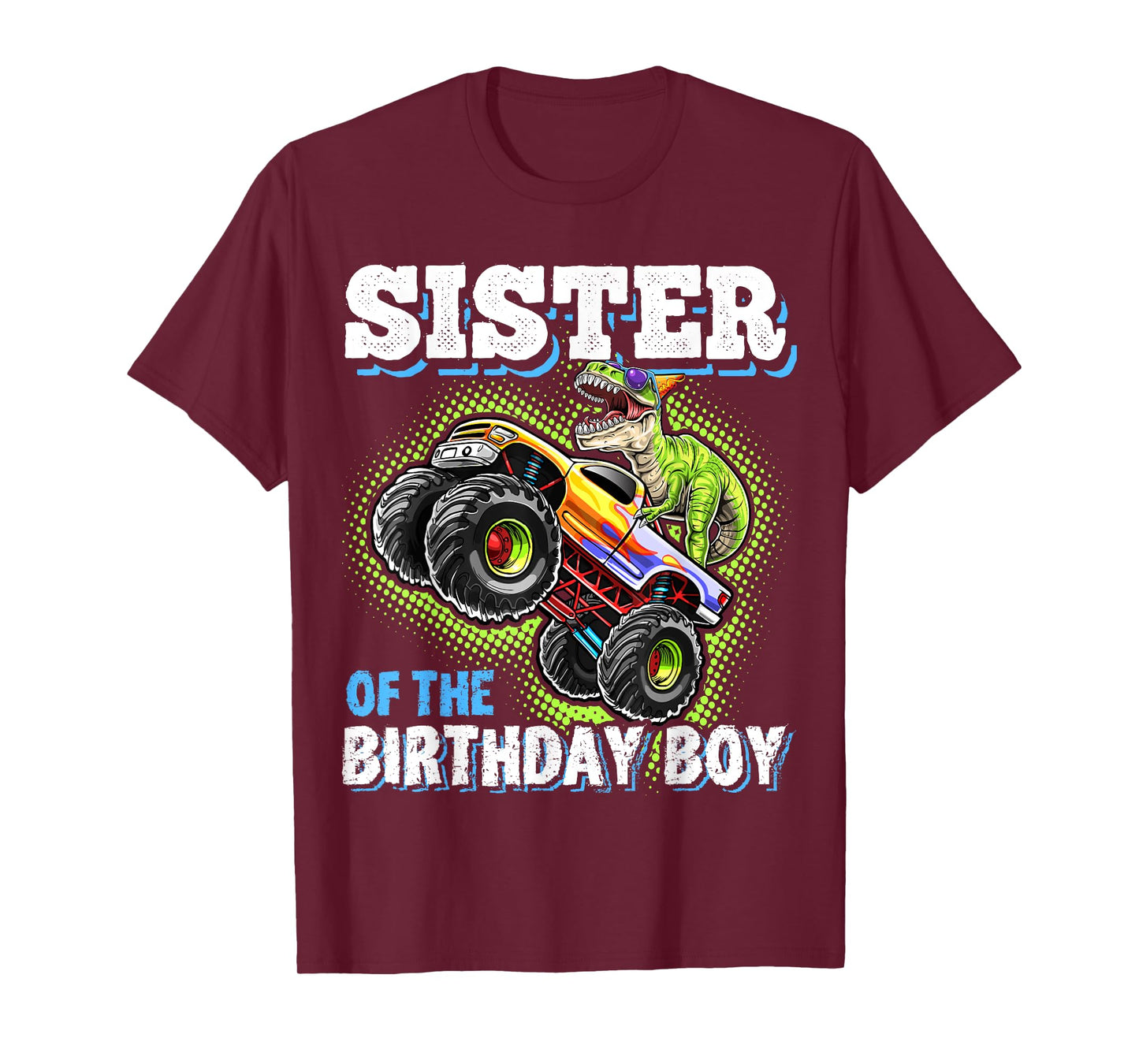 Sister of the Birthday Boy Dinosaur Monster Truck Birthday T-Shirt