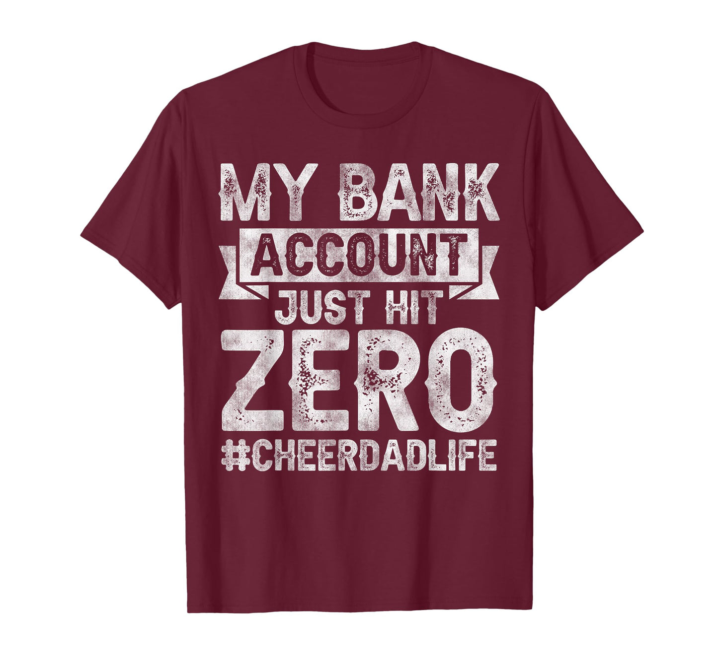 My Bank Account Just Hit Zero Cheer Dad - Proud Cheer Father T-Shirt