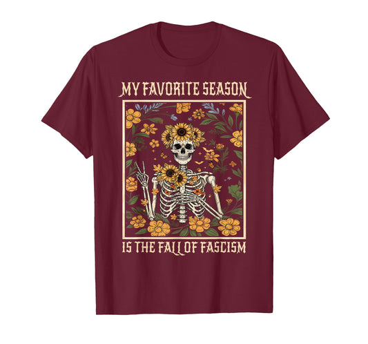 My Favorite Season is The Fall of Fascism Halloween Costume T-Shirt