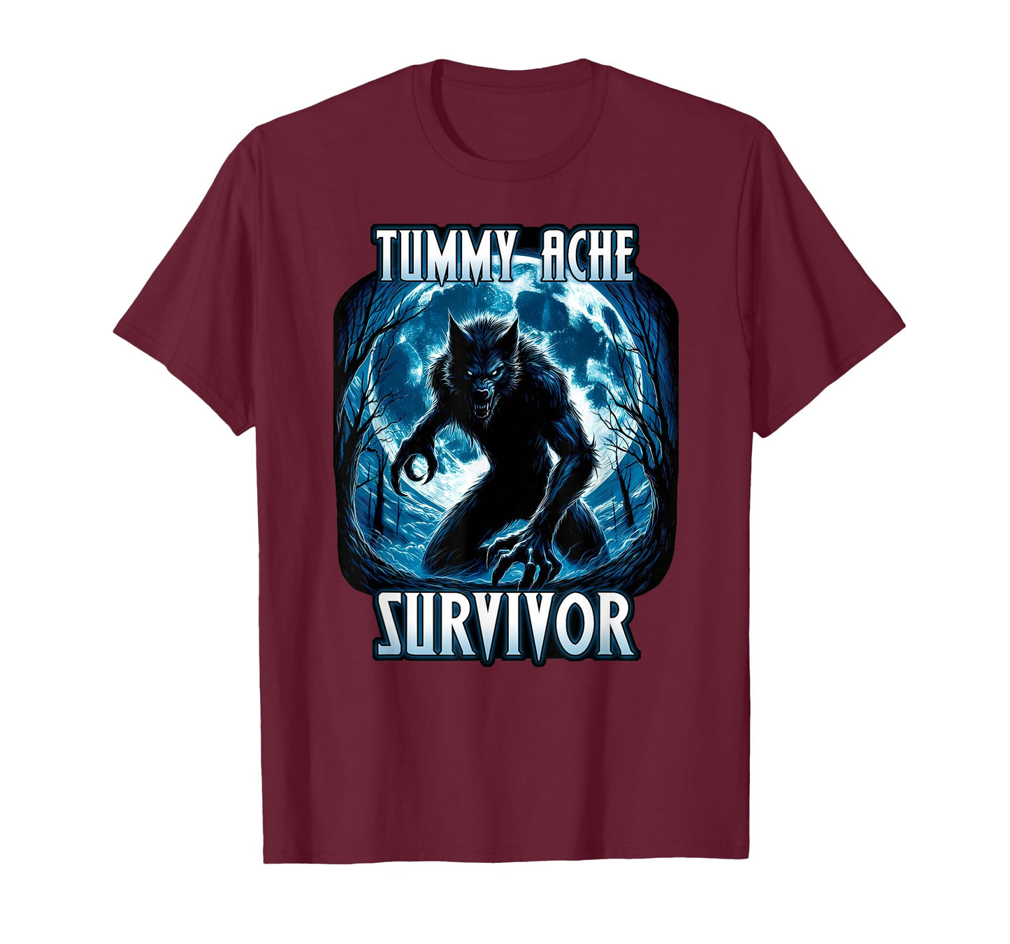 TUMMY ACHE SURVIVOR My Tummy Hurts Stomach Ache T-Shirt