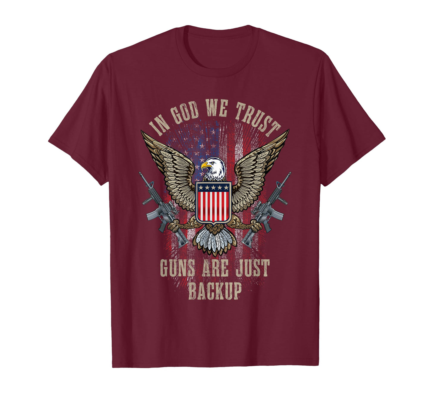 In God We Trust Guns Are Just Backup American Flag T-Shirt