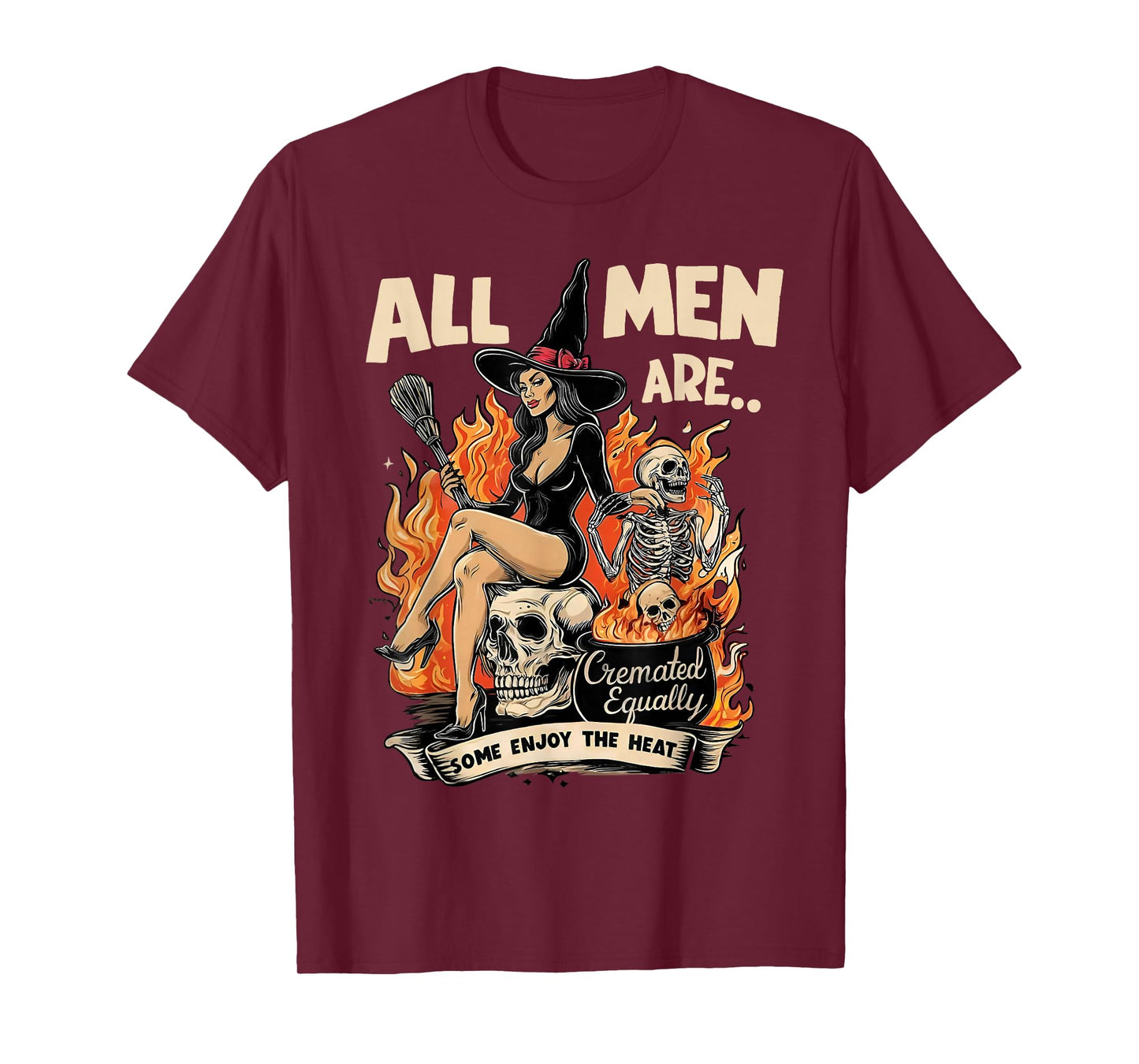 All Men Are Cremated Equally Feminist Witch Spooky Halloween T-Shirt