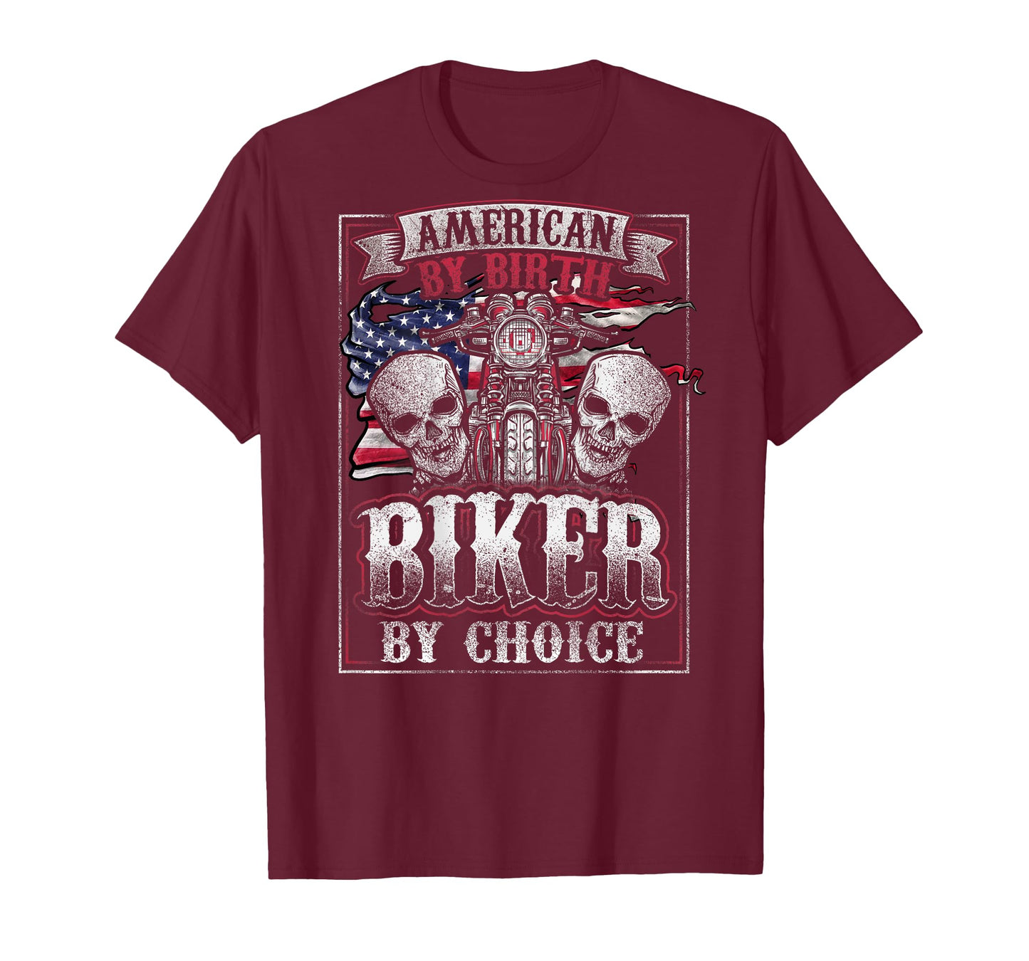 American By Birth Biker By Choice Patriotic Motorcycle T-Shirt