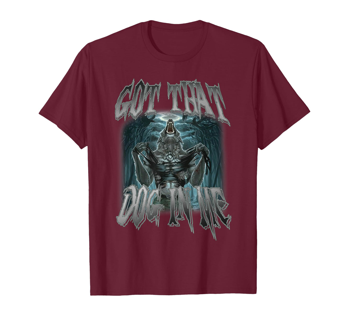 I Got That Dog In Me Funny Cringe Alpha Wolf Meme T-Shirt