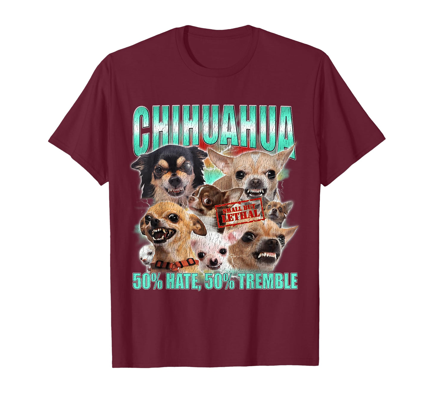 Chihuahua Funny Dog Meme 50% Hate 50% Tremble Men Women T-Shirt