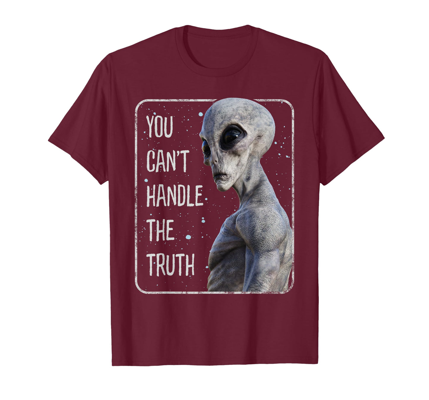 You Can't Handle The Truth Alien Area 51 UFO T-Shirt
