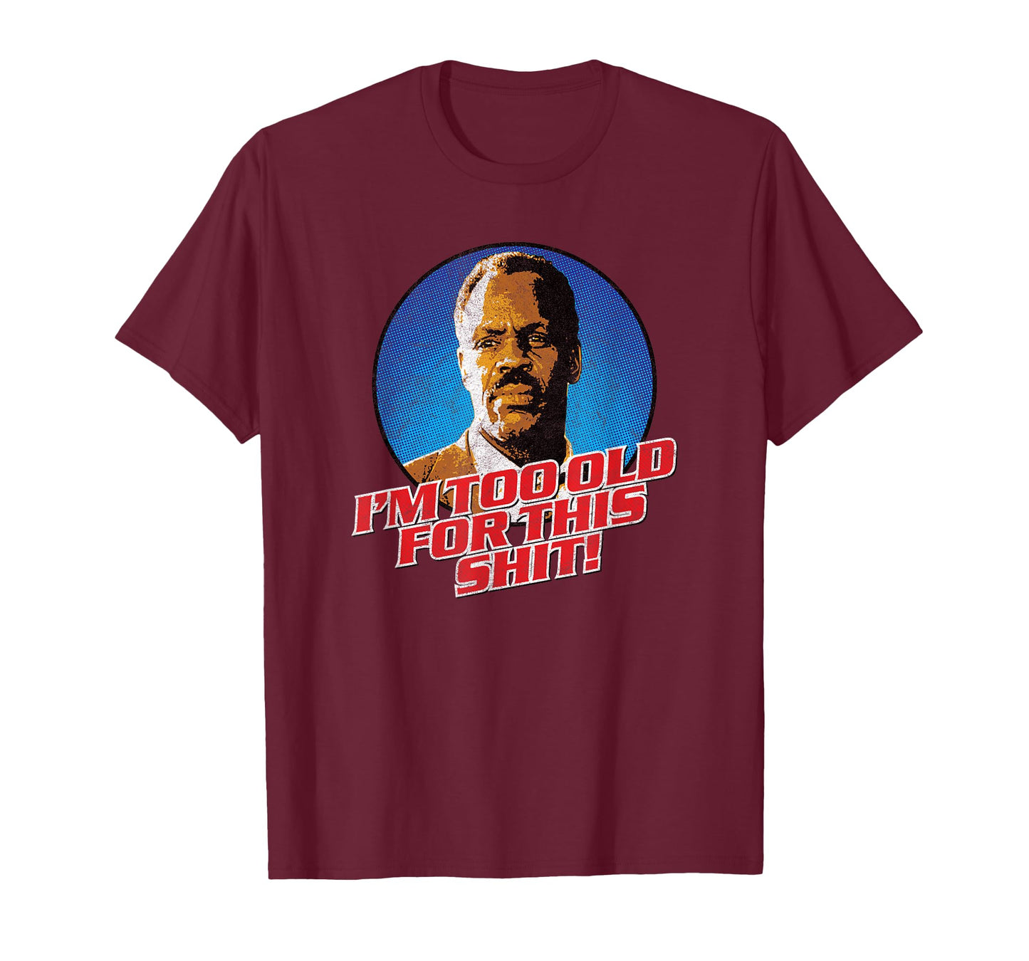 I'm Getting Too Old for This Shit! - Funny 80's Retro Humor T-Shirt